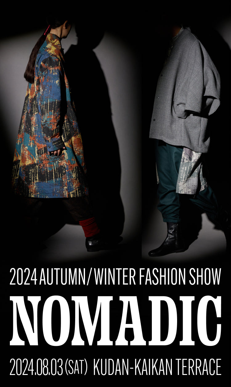 ERIKO YAMAGUCHI 2024 AUTUMN / WINTER FASHION SHOW NOMADIC 2024.08.03 SATURDAY KUDAN-KAIKAN TERRACE 2F THE BANQUET HALL PHOENIX